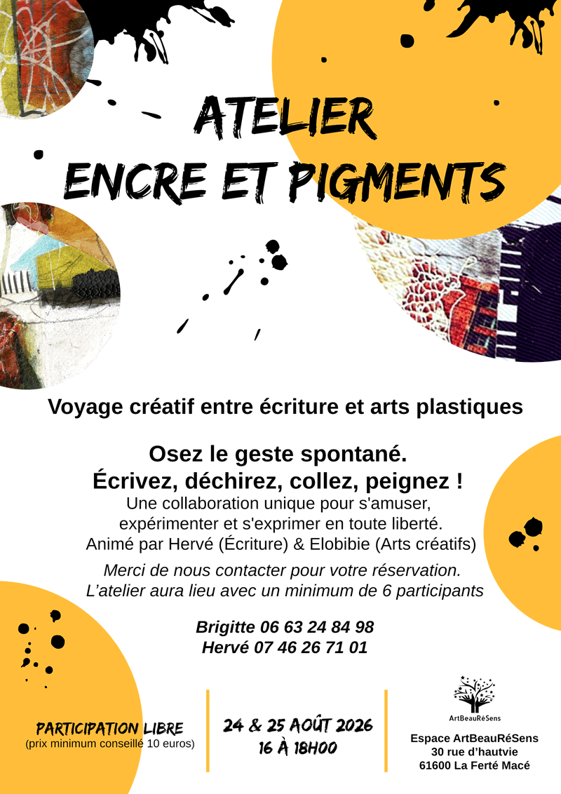 affiche atelier ecriture herve elobibie arts plastiques encre pigments la ferte mace Affiche de l'Atelier Encre et Pigments : écriture et arts plastiques à La Ferté Macé les 24 et 25 août 2026.